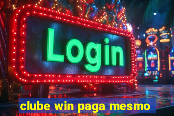 clube win paga mesmo